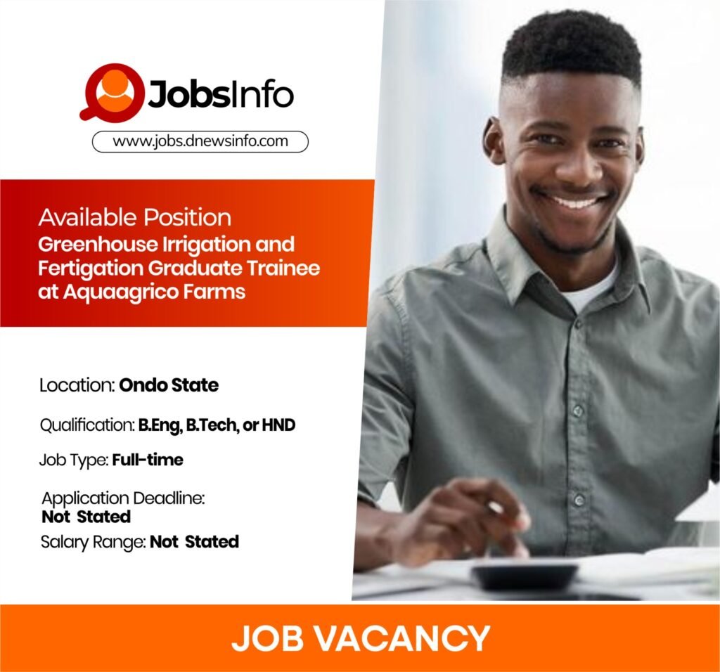Greenhouse Irrigation and Fertigation Graduate Trainee at Aquaagrico Farms - 11 2