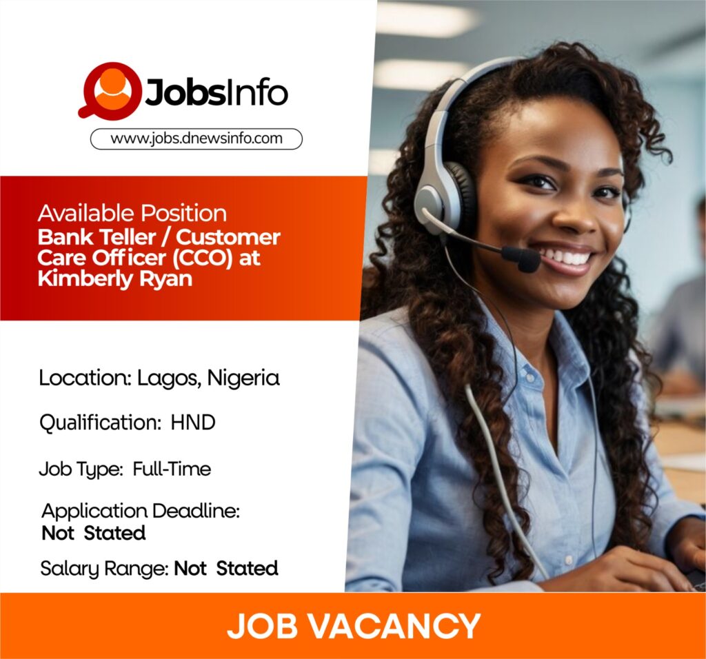 Bank Teller / Customer Care Officer (CCO) at Kimberly Ryan