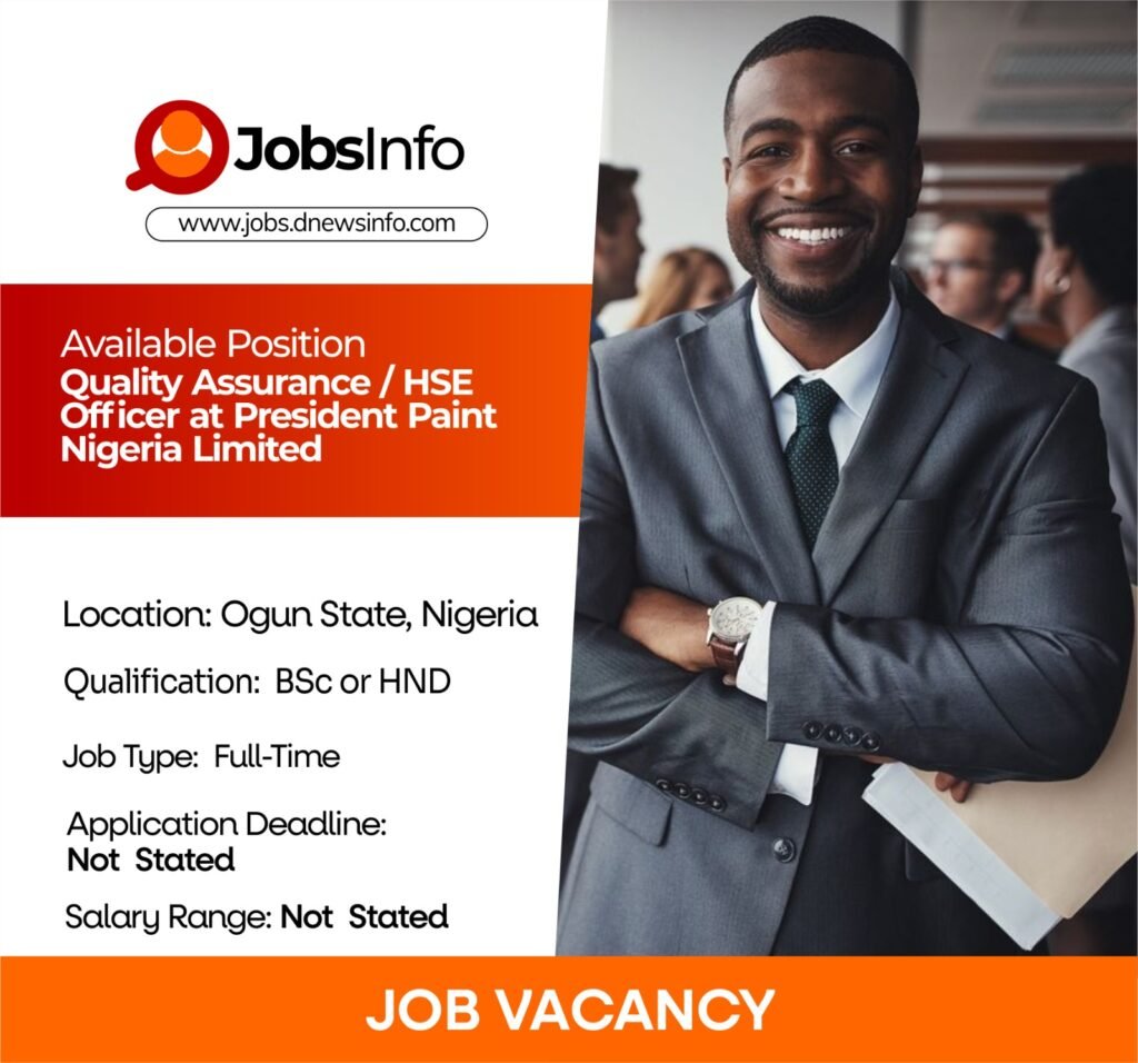 Quality Assurance / HSE Officer at President Paint Nigeria Limited
