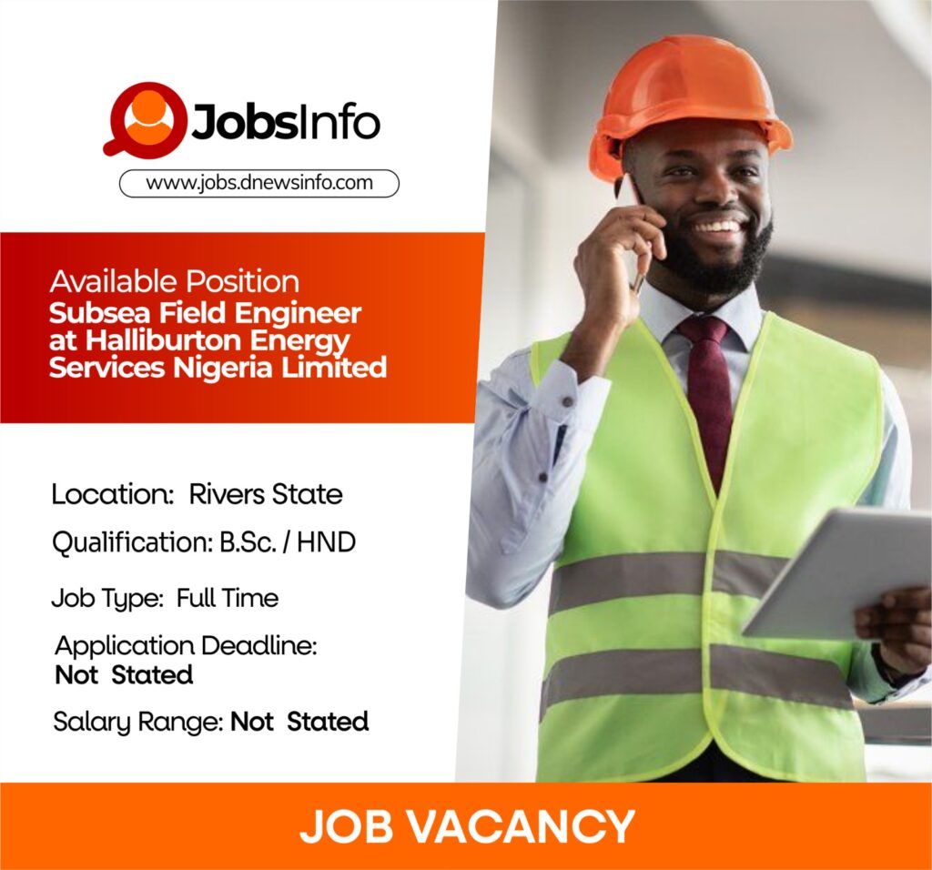 Subsea Field Engineer at Halliburton Energy Services Nigeria Limited