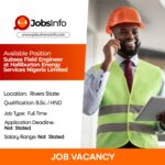 Subsea Field Engineer at Halliburton Energy Services Nigeria Limited