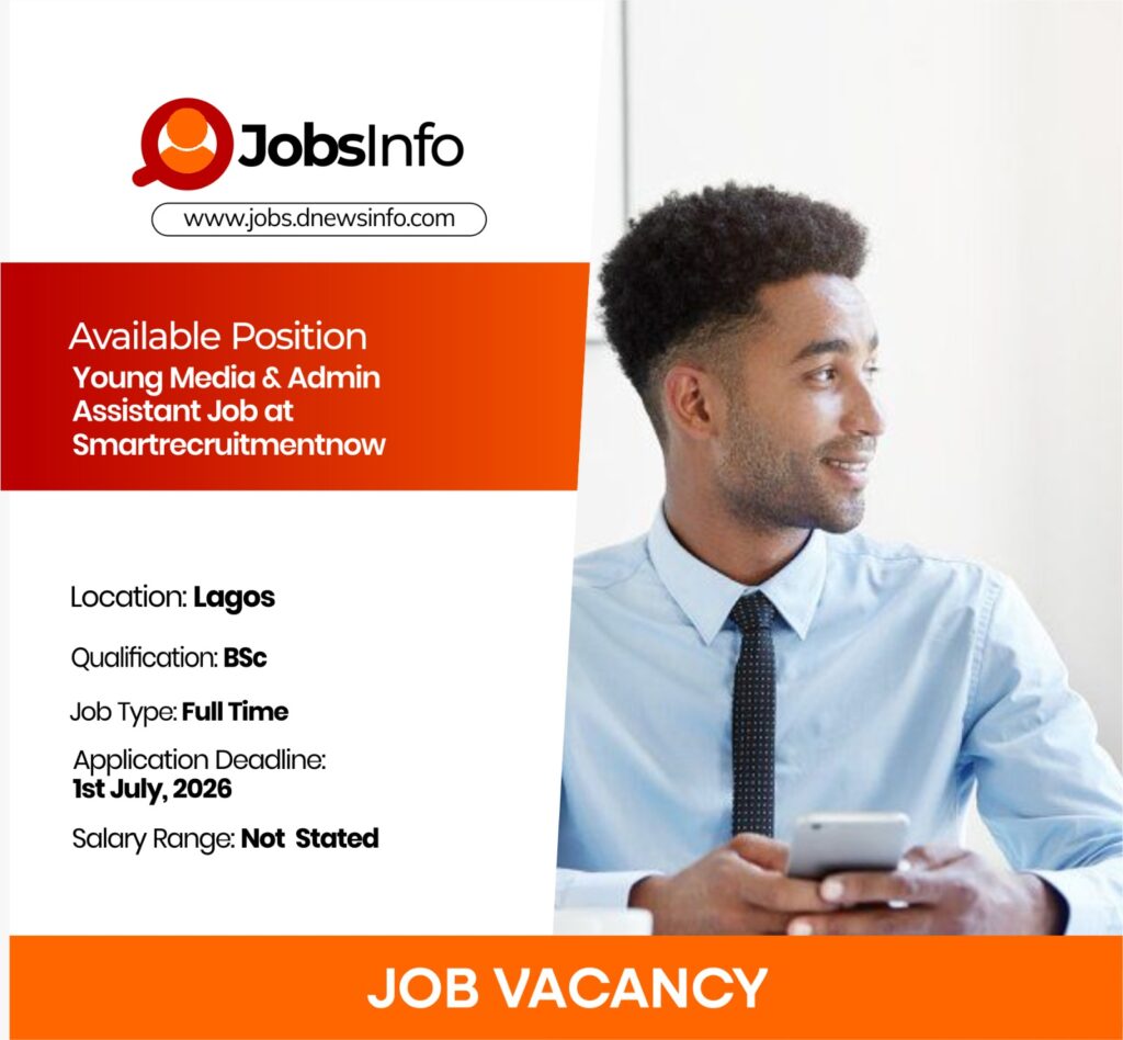 Young Media & Admin Assistant Job at Smartrecruitmentnow
