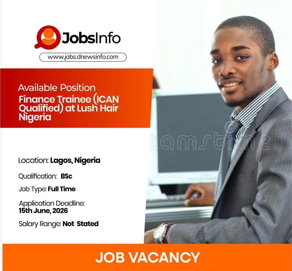 Finance Trainee (ICAN Qualified) at Lush Hair Nigeria