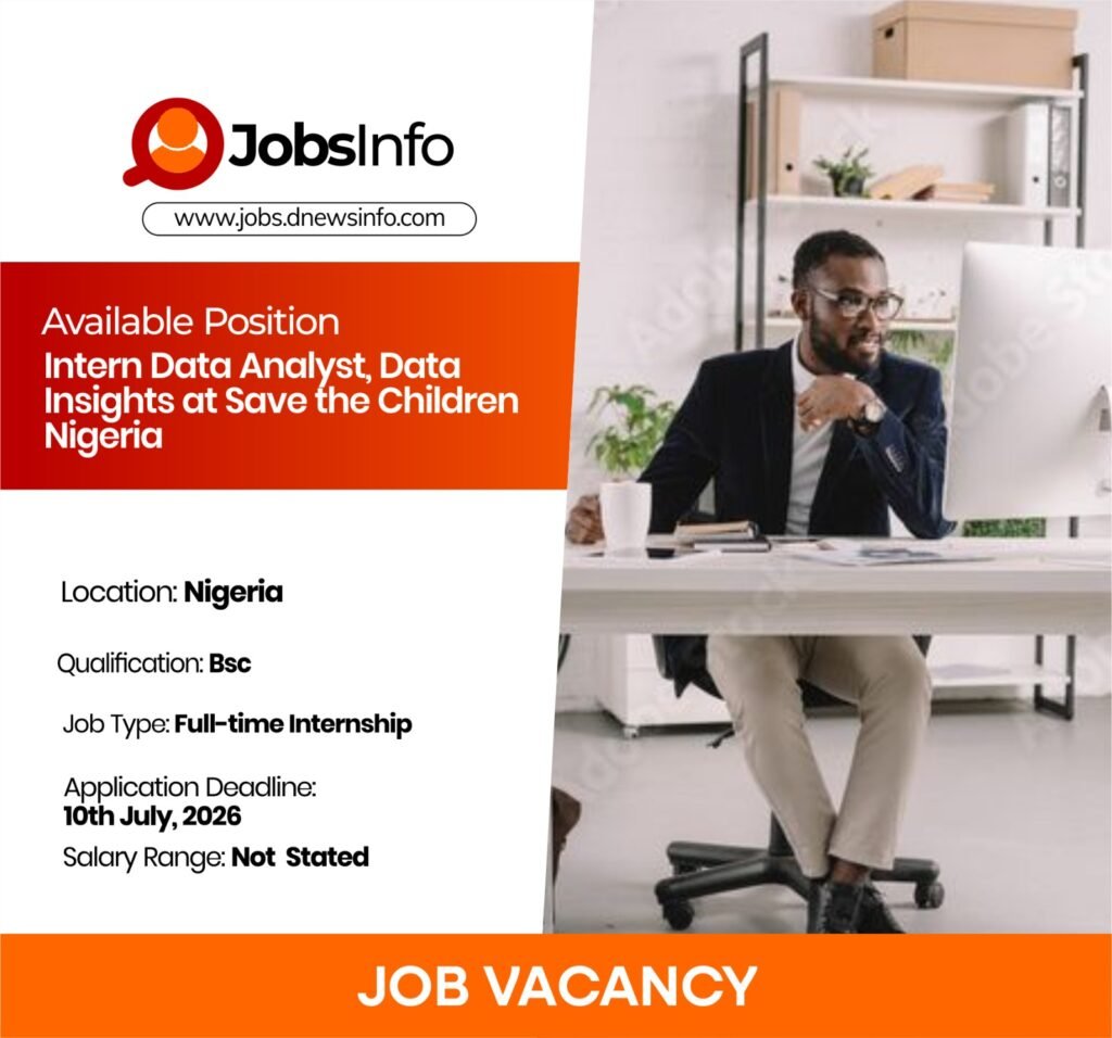 Intern Data Analyst, Data Insights at Save the Children Nigeria