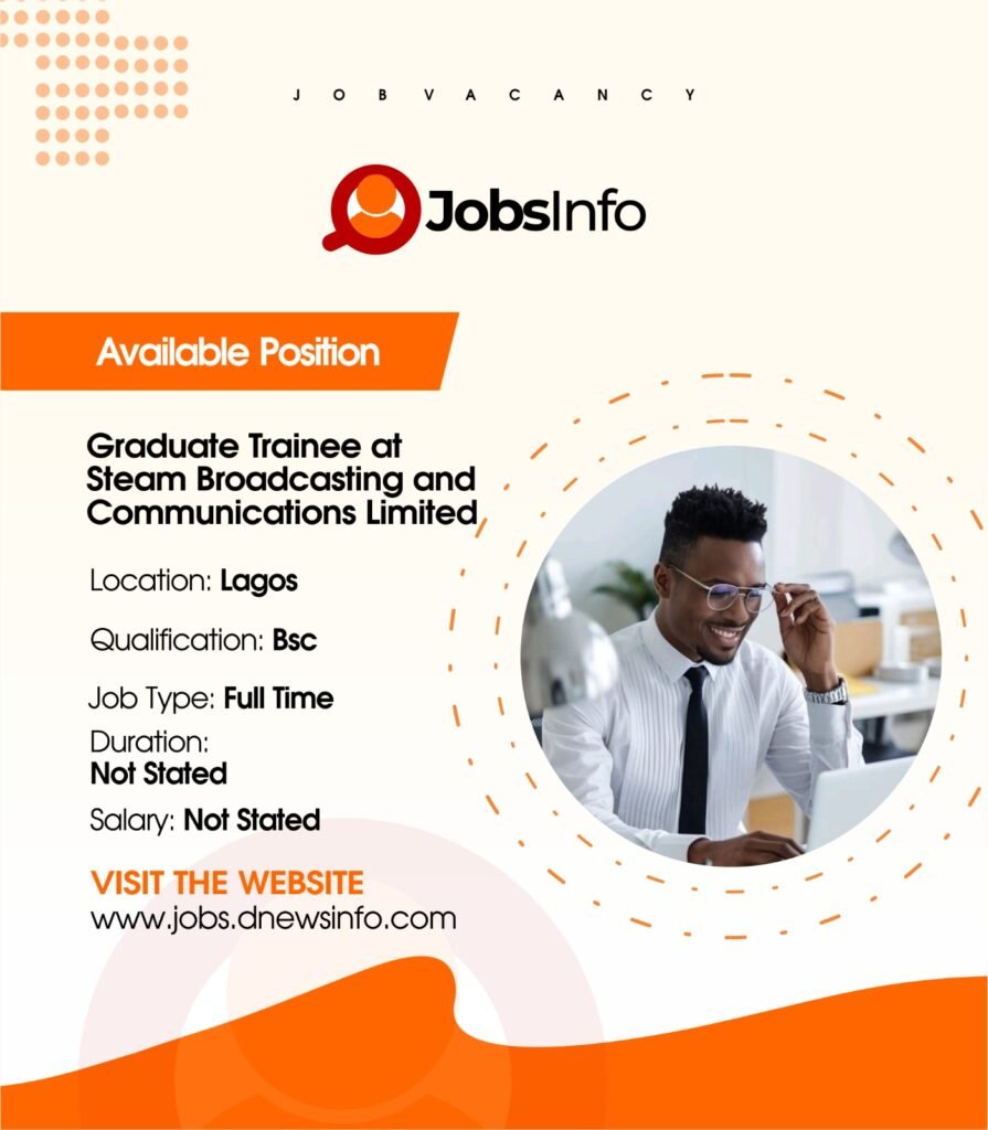 Graduate Trainee at Steam Broadcasting and Communications Limited - 11 32