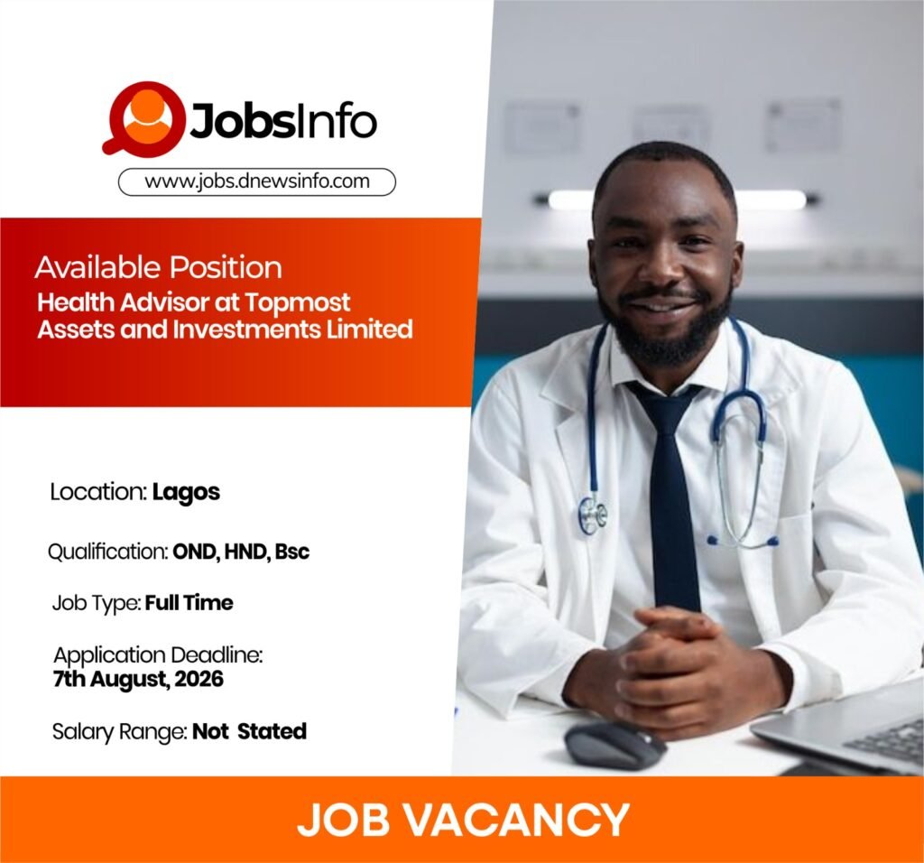 Health Advisor at Topmost Assets and Investments Limited - 11 7