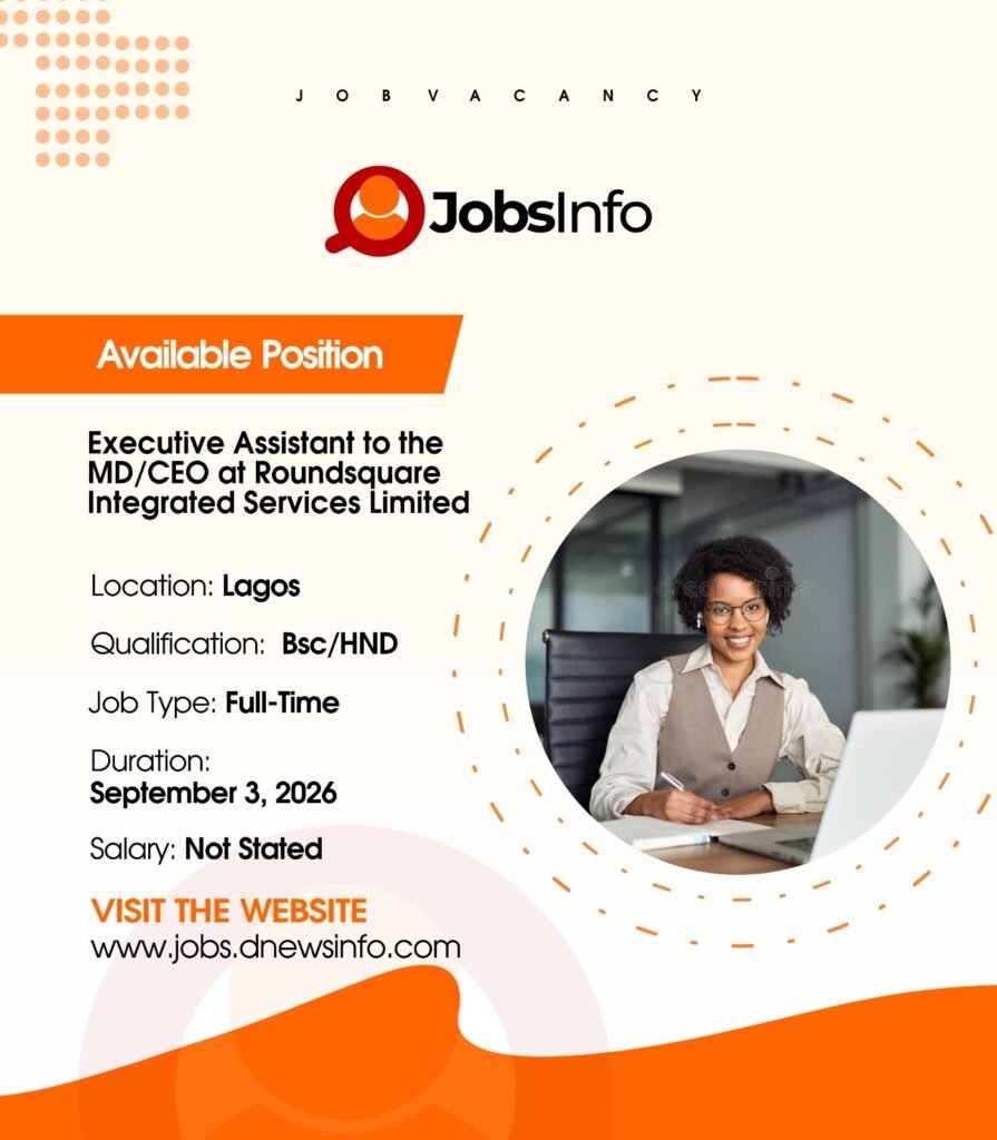 Executive Assistant to the MD/CEO at Roundsquare Integrated Services Limited - 11 43